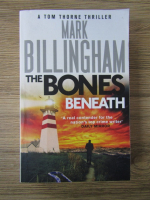 Mark Billingham - The bones beneath