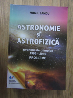 Mihail Sandu - Astromie si astrofizica