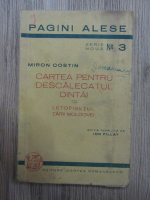 Anticariat: Miron Costin - Cartea pentru descalecatul dintai. Letopisetul Tarii Moldovei (1939)