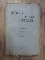 Nicolae Iorga - Istoria lui Mihai Viteazul (volumul 2, 1935)