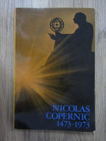 Anticariat: Nicolas Copernic 1473-1973