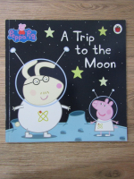 Anticariat: Peppa Pig. A trip to the moon