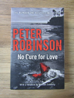 Anticariat: Peter Robinson - No cure for love