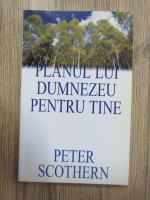 Anticariat: Peter Scothern - Planul lui Dumnezeu pentru tine