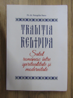 Anticariat: Pompiliu Nacu - Traditia rediviva. Satul romanesc intre spiritualitate si modernitate