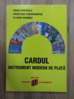 Anticariat: Radu Popescu - Cardul, instrument modern de plata