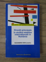 Ruxandra Ivan - Directii principale in studiul relatiilor internationale in Romania