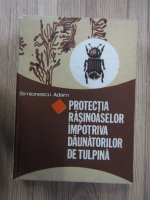 Simionescu Adam - Protectia rasinoaselor impotriva daunatorilor de tulpina