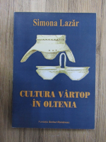 Simona Lazar - Cultura vartop in Oltenia