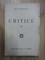 Titu Maiorescu - Critice (volumul 3, 1944)