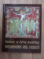 Anticariat: Treasury of Putna Monastery. Embroideries and fabrics