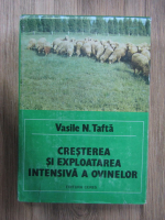 Vasile Tafta - Cresterea si exploatarea intensiva a ovinelor