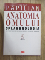 Anticariat: Victor Papilian - Anatomia omului, volumul 2. Splanhnologia