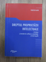 Anticariat: Violeta Slavu - Dreptul proprietatii intelectuale