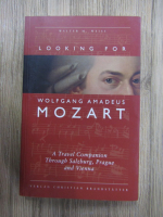 Walter M. Weiss - Looking for Wolfgang Amadeus Mozart