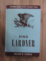 Anticariat: Walton R. Patrick - Ring Lardner