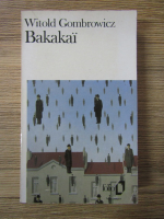 Witold Gombrowicz - Bakakai