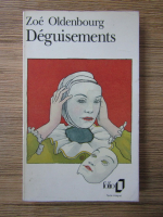 Zoe Oldenbourg - Deguisements