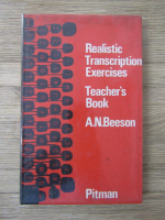 A. N. Beeson - Realistic transcription exercices. Teacher's book