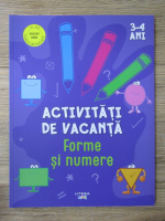 Activitati de vacanta. Forme si numere (3-4 ani)