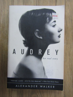 Alexander Walker - Audrey. Her real story