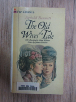 Arnold Bennett - The old wives tale