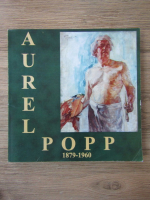 Aurel Pop. Catalog patrimonial 120 de ani de la nasterea pictorului