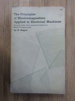 B. Hague - The principles of electromagnetism. Applied to electrical machines