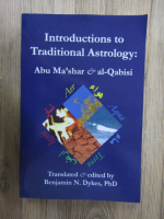 Benjamin N. Dykes - Introductions to traditional astrology. Abu Ma'shar al Qabisi