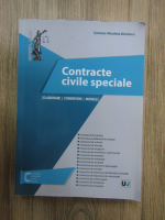 Carmen Nicoleta Barbieru - Contracte civile speciale. Elaborare. Comentarii. Modele