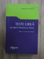 Anticariat: Carmen Silvia Paraschiv - Teste grila de drept procesual penal (editia a 3-a)