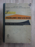 Carol Mozes, Livia Crainic - Tehnica ingrijirii bolnavului. Manualul pentru scolile de asistente medicale (volumul 2)