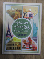 Daniela Celli - Atlasul minunilor lumii. Cele mai spectaculoase monumente