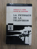 Donald G. Fink, David M. Lutyens - La physique de la television