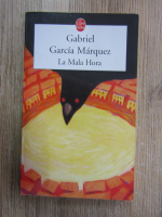 Gabriel Garcia Marquez - La mala hora