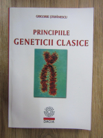 Grigore Stefanescu - Principiile geneticii clasice