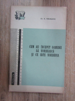 Hans Neumann - Cum au inceput oamenii sa vorbeasca si ce este vorbirea