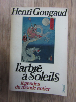 Henri Gougaud - L'arbre a Soleils