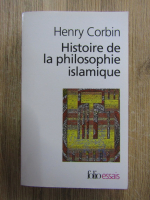 Henry Corbin - Histoire de la philosophie islamique