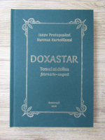 Anticariat: Iacov Protopsaltul - Doxastar. Tomul al doilea, februarie-august