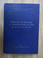Instructia de reparare a locomotivelor electrice tip Co-Co de 510 kW