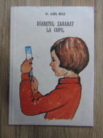 Ioana Micle - Diabetul zaharat la copil