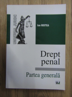 Ion Ristea - Drept Penal. Parte generala