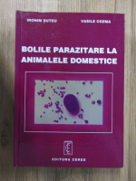 Ironim Suteu - Bolile parazitare la animalele domestice