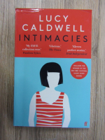 Lucy Caldwell - Intimacies