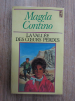 Anticariat: Magda Contino - La vallee des coeurs perdus