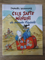 Mauri Kunnas - Cele sapte minuni ale domnului Zapacila