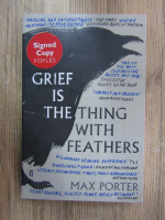 Max Porter - Grief if the thing with feathers