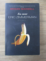 Anticariat: Megan Maxwell - Eu sunt Eric Zimmerman (volumul 1)