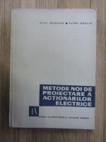 Mihai Brasovan - Metode noi de proiectare a actionarilor electrice